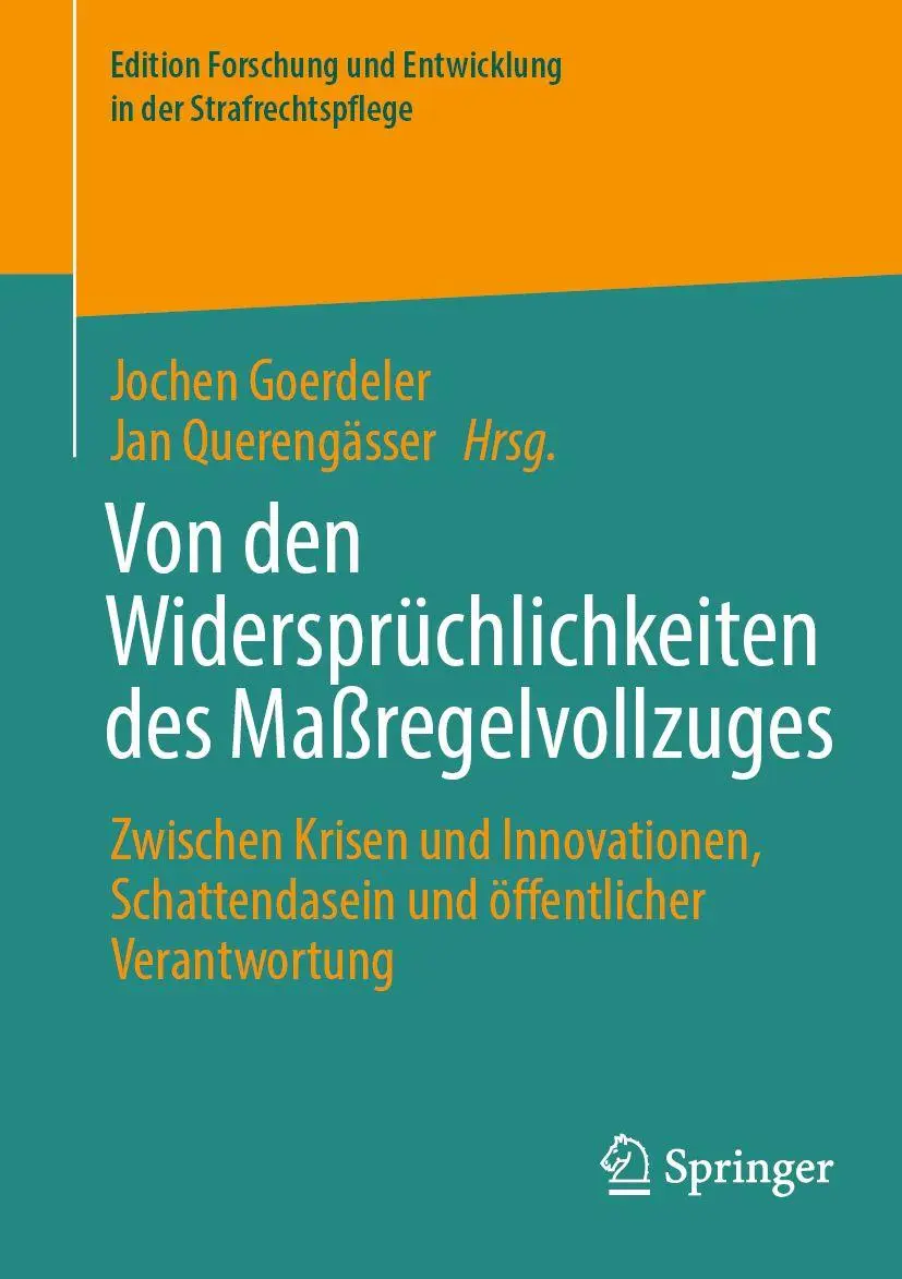 Cover: 9783658504113 | Von den Widersprüchlichkeiten des Maßregelvollzuges | Taschenbuch | xv
