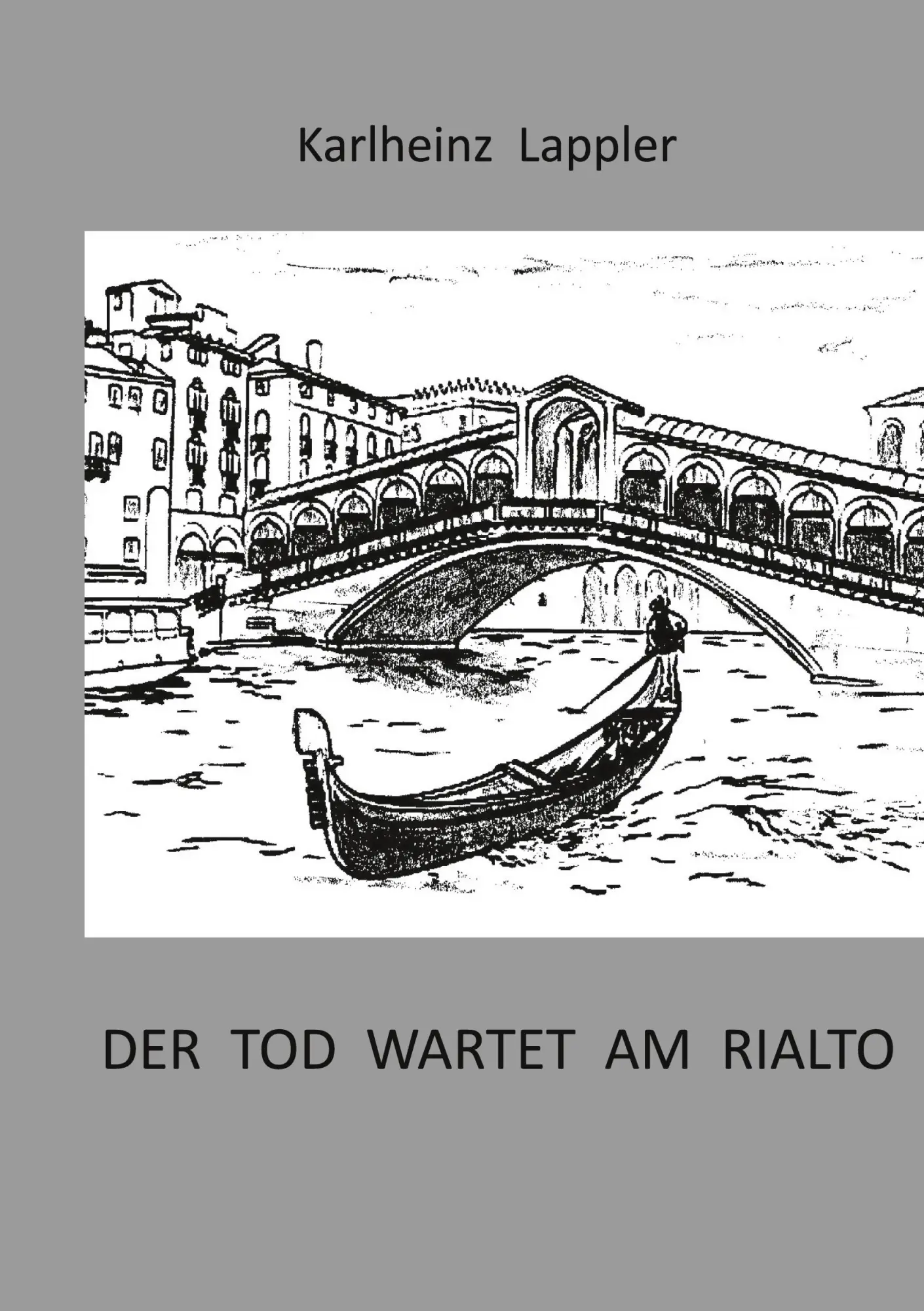 Cover: 9783752624113 | Der Tod wartet am Rialto | Karlheinz Lappler | Taschenbuch | 108 S.