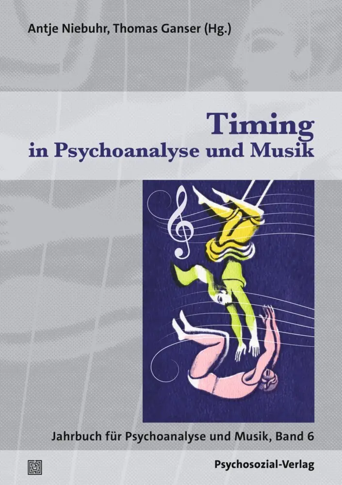 Cover: 9783837934113 | Timing in Psychoanalyse und Musik | Antje Niebuhr (u. a.) | Buch