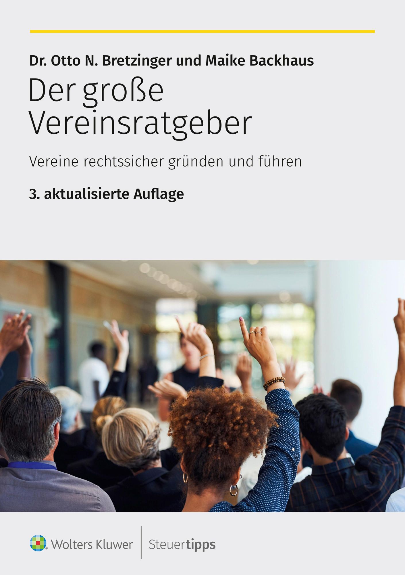 Cover: 9783965334113 | Der große Vereinsratgeber | Vereine rechtssicher gründen und führen