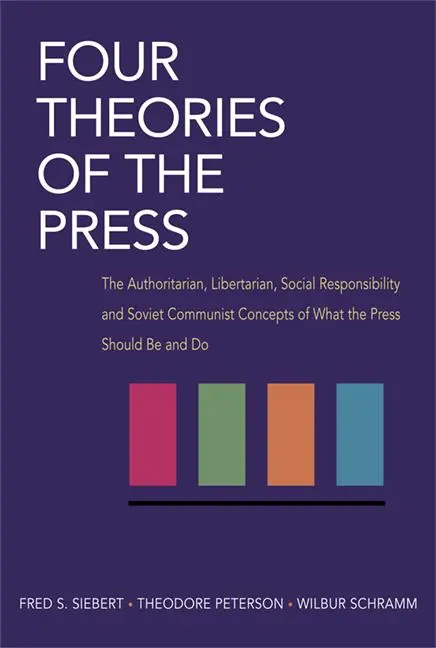 Cover: 9780252724213 | Four Theories of the Press | Fred Siebert (u. a.) | Taschenbuch