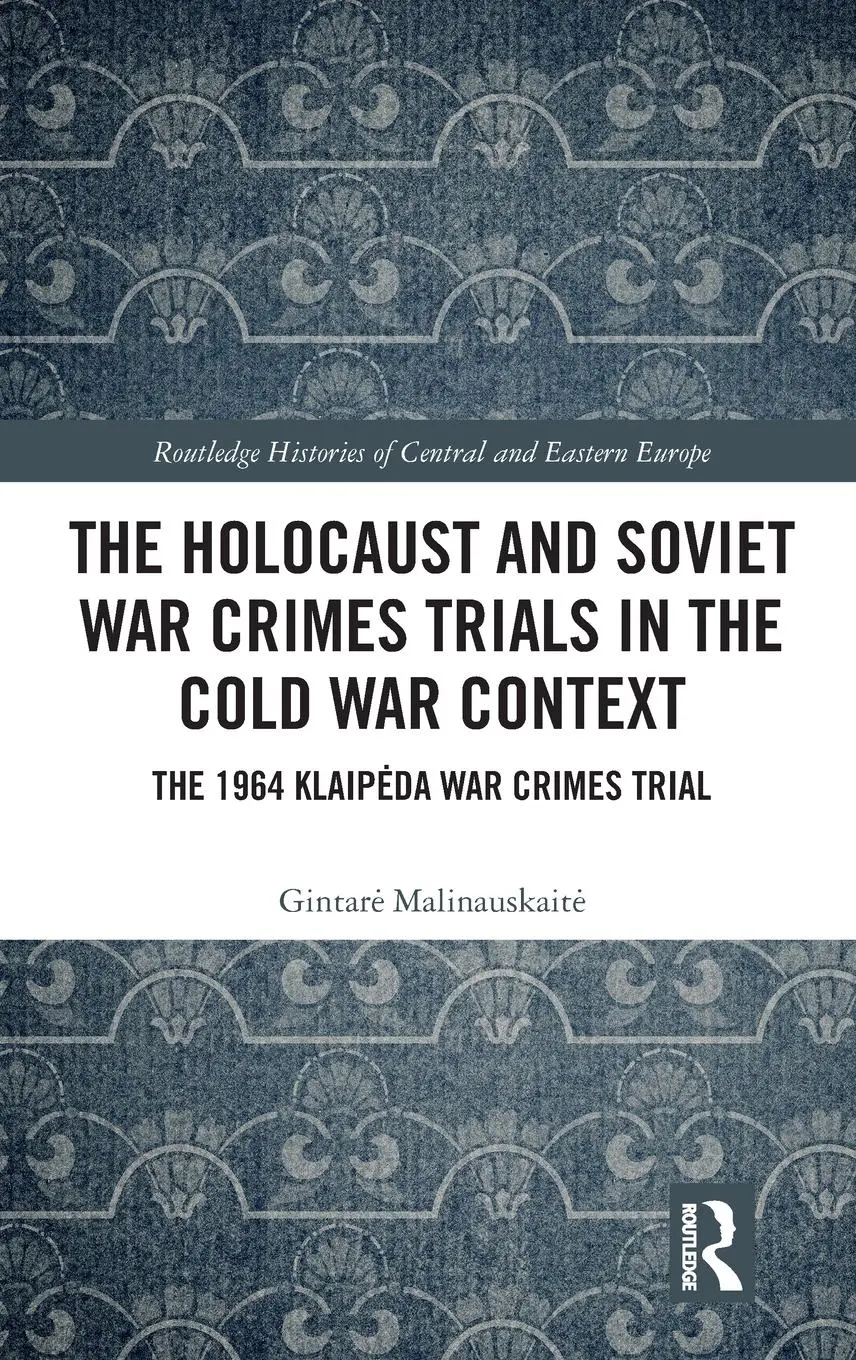 Cover: 9781032604213 | The Holocaust and Soviet War Crimes Trials in the Cold War Context