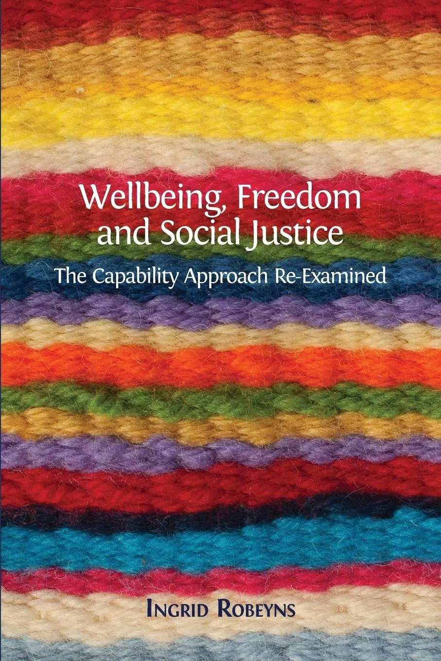 Cover: 9781783744213 | Wellbeing, Freedom and Social Justice | Ingrid Robeyns | Taschenbuch