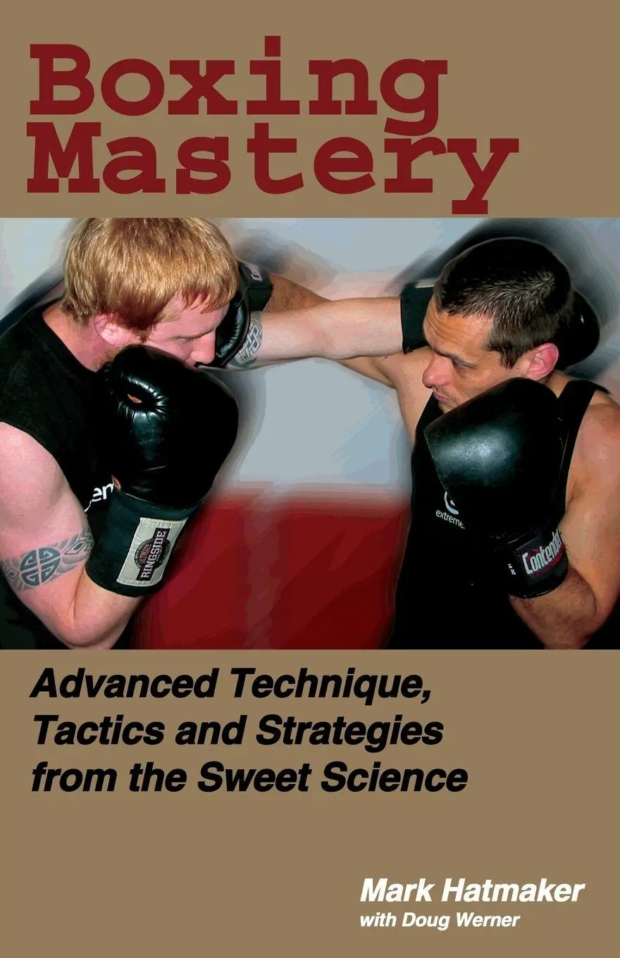 Cover: 9781884654213 | Boxing Mastery | Mark Hatmaker (u. a.) | Taschenbuch | Englisch | 2004