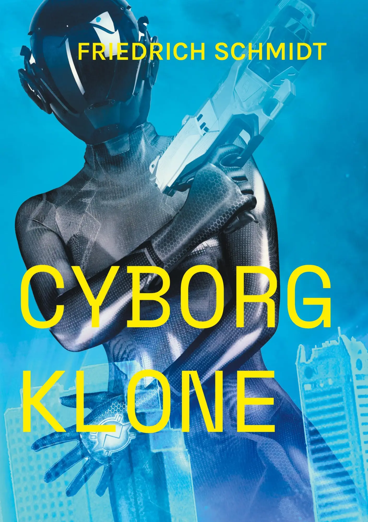 Cover: 9783695124213 | Cyborg Klone | Denn zum Töten sind sie da | Friedrich Schmidt | Buch