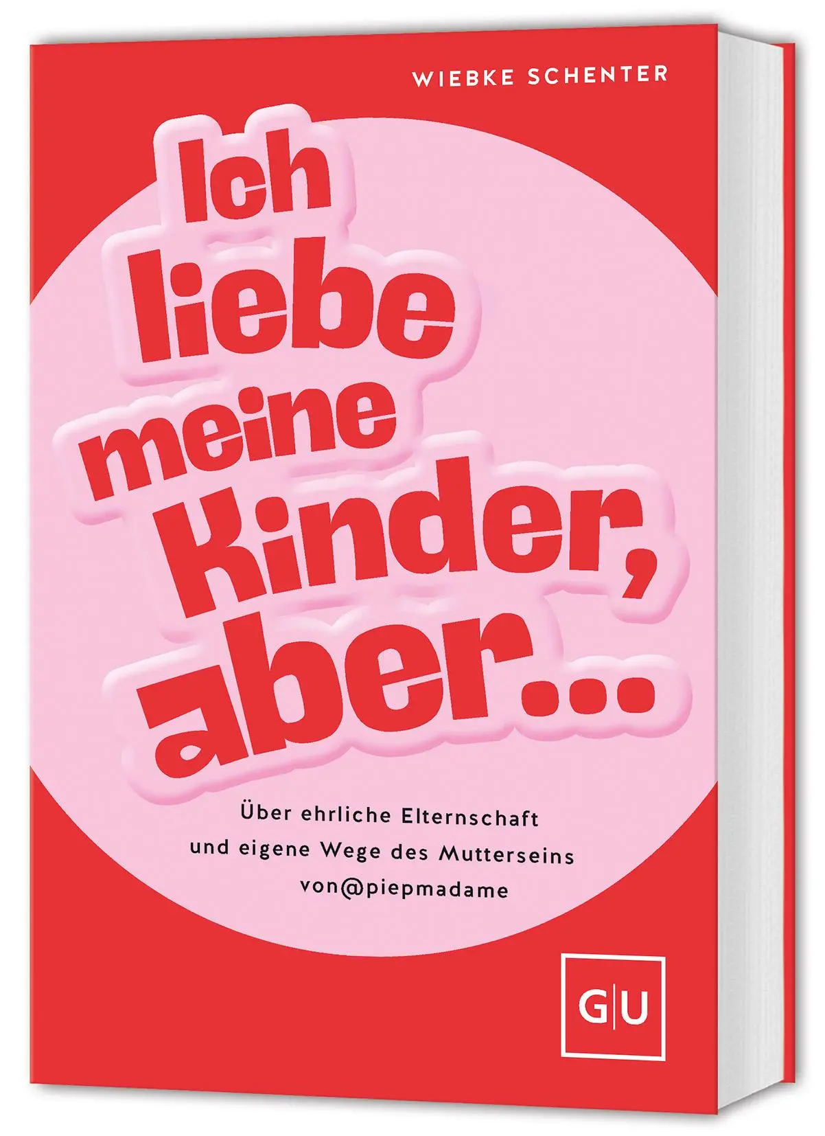 Cover: 9783833894213 | Ich liebe meine Kinder, aber ... | Wiebke Schenter | Taschenbuch