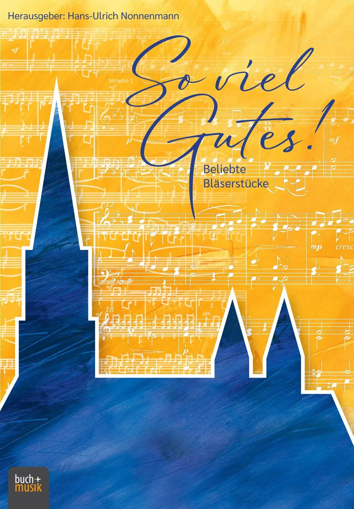 Cover: 9783866874213 | So viel Gutes! | Beliebte Bläserstücke | Hans-Ulrich Nonnenmann | 2025