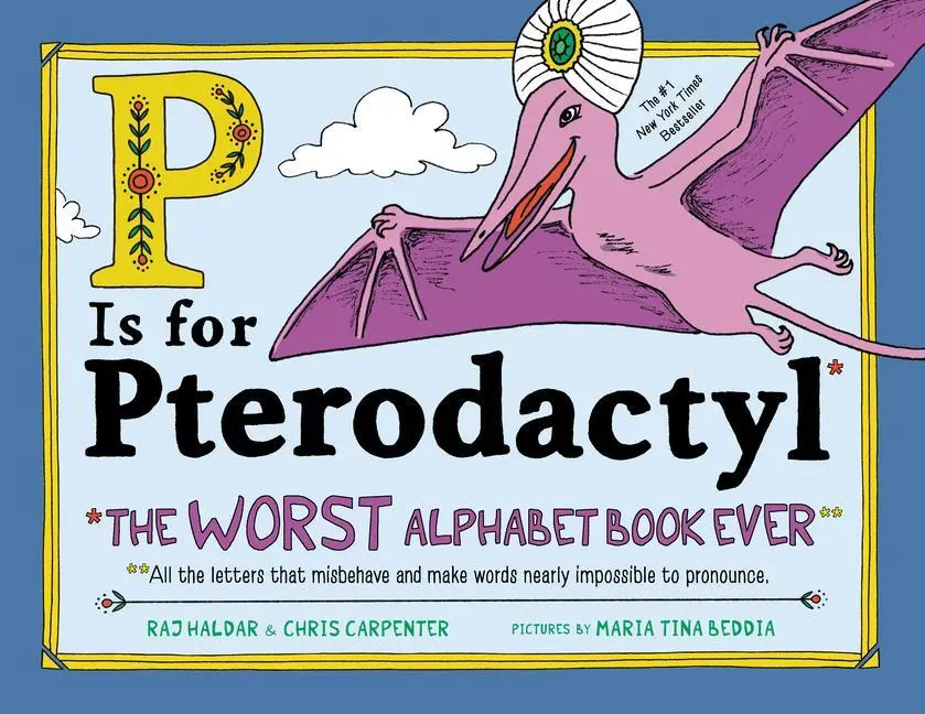 Cover: 9781492674313 | P Is for Pterodactyl | The Worst Alphabet Book Ever | Haldar (u. a.)