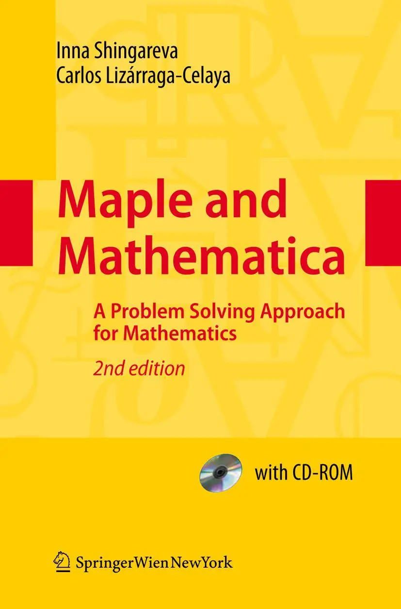 Cover: 9783211994313 | Maple and Mathematica | A Problem Solving Approach for Mathematics Cover: 9783211994313 | Maple and Mathematica | A Problem Solving Approach for Mathematics