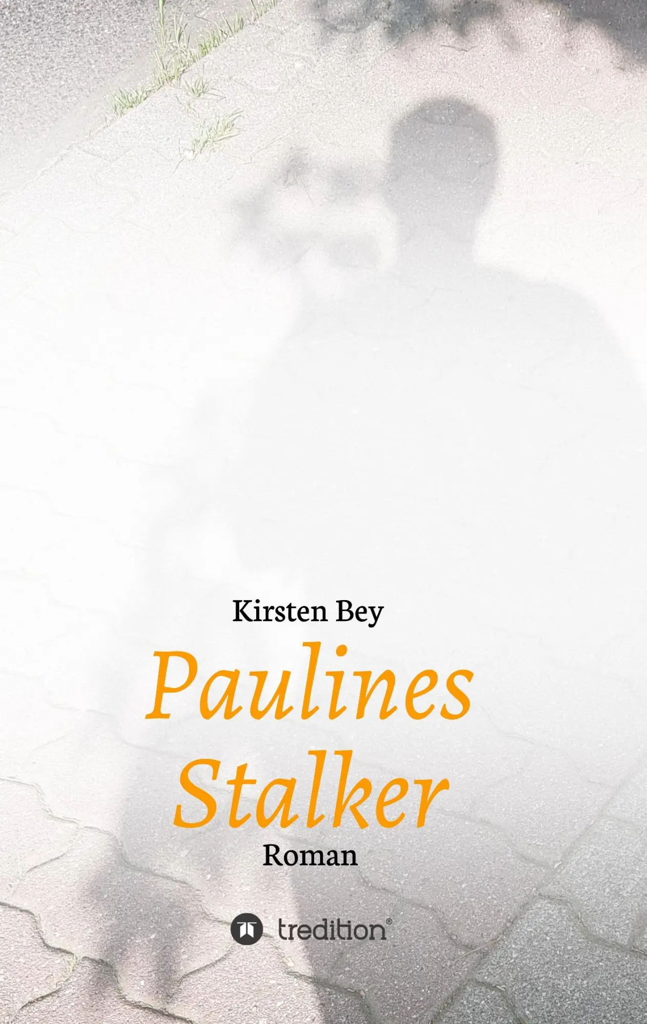 Cover: 9783347004313 | Paulines Stalker | Roman | Kirsten Bey | Taschenbuch | 236 S. | 2020