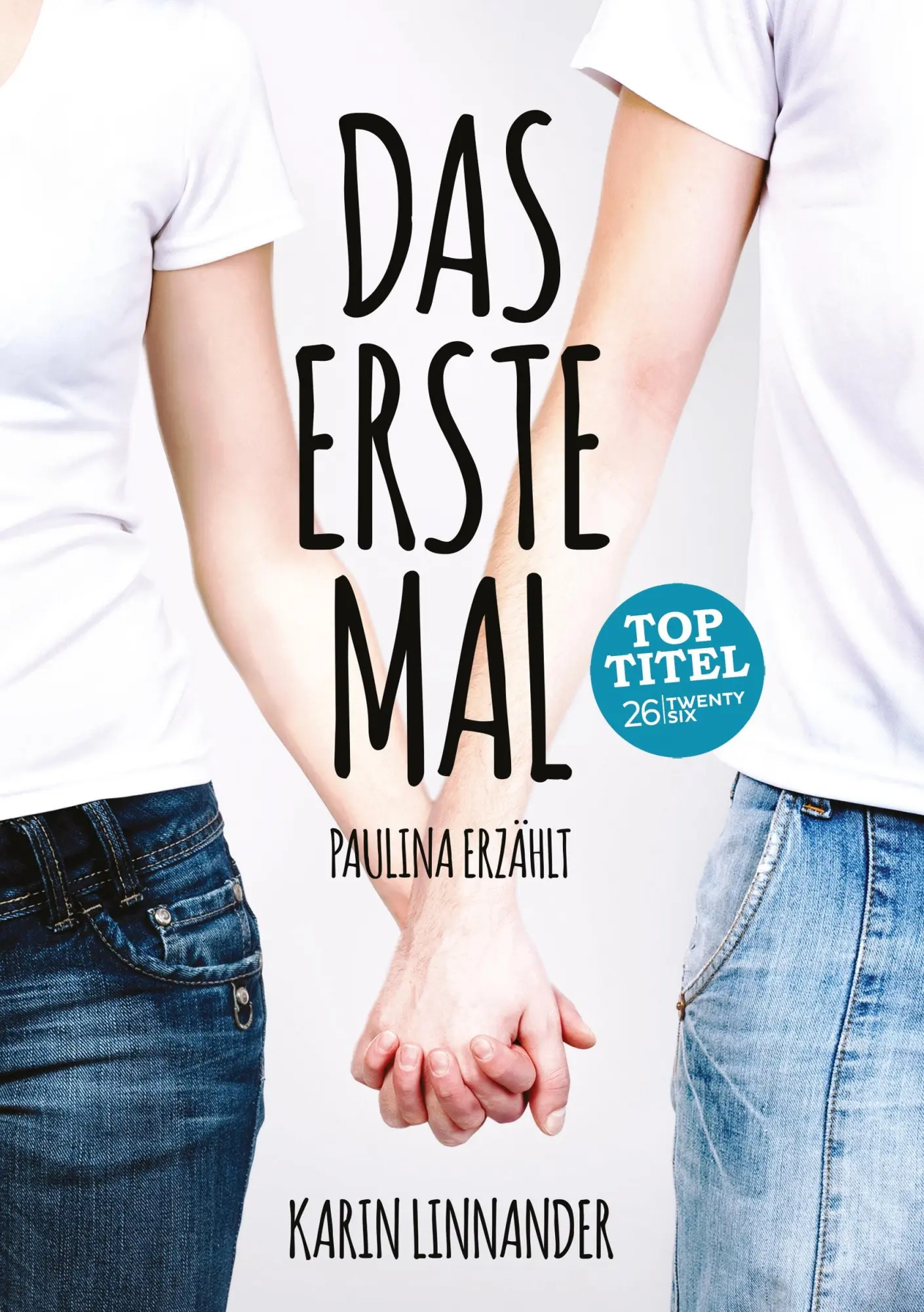 Cover: 9783740724313 | Das Erste Mal | Paulina erzählt | Karin Linnander | Taschenbuch | 2017