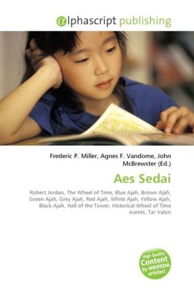 Aes Sedai | Frederic P. Miller (u. a.) | Taschenbuch | Englisch | Alphascript Publishing | EAN 9786130274313 - Miller, Frederic P.