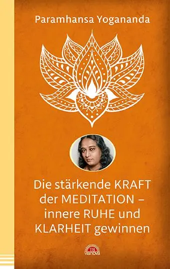 Cover: 9783866164413 | Die stärkende Kraft der Meditation - innere Ruhe und Klarheit gewinnen