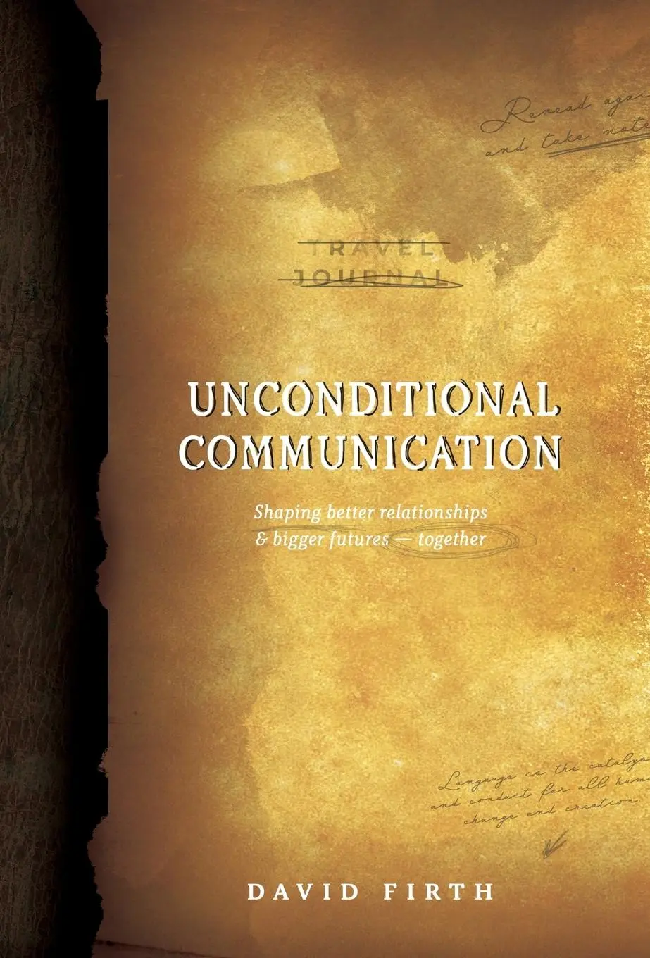 Cover: 9780985494513 | Unconditional Communication | David Firth | Buch | Gebunden | Englisch