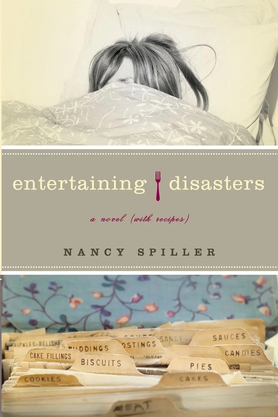 Cover: 9781582434513 | Entertaining Disasters | A Novel (With Recipes) | Nancy Spiller | Buch