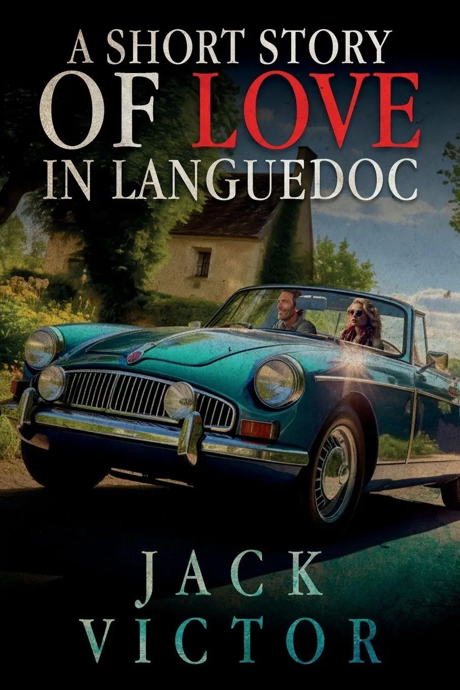Cover: 9781805414513 | A Short Story of Love in Languedoc | Jack Victor | Taschenbuch | 2024