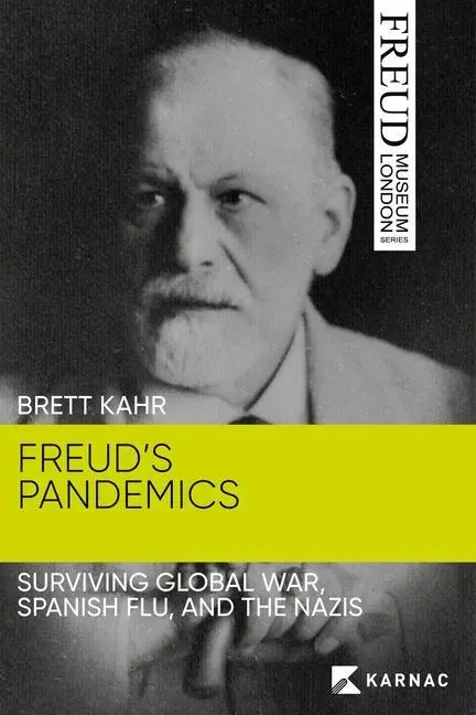 Cover: 9781913494513 | Freud's Pandemics | Surviving Global War, Spanish Flu and the Nazis