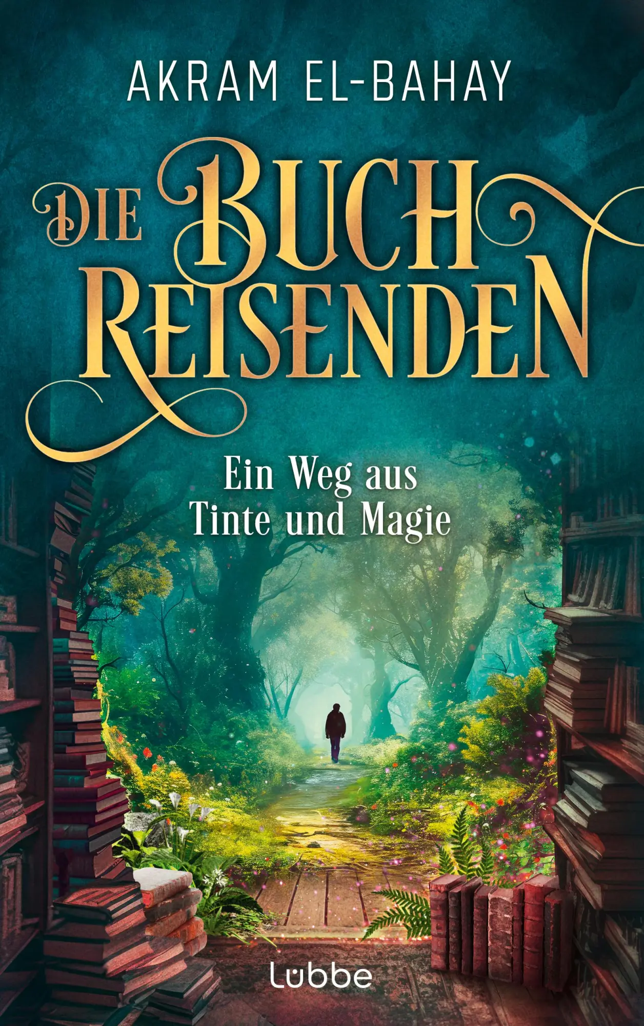 Cover: 9783404194513 | Die Buchreisenden - Ein Weg aus Tinte und Magie | Akram El-Bahay