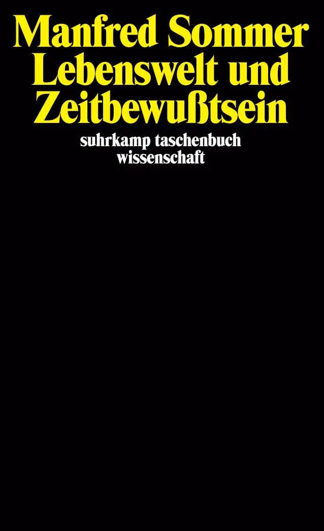 Cover: 9783518284513 | Lebenswelt und Zeitbewußtsein | Manfred Sommer | Taschenbuch | 257 S.