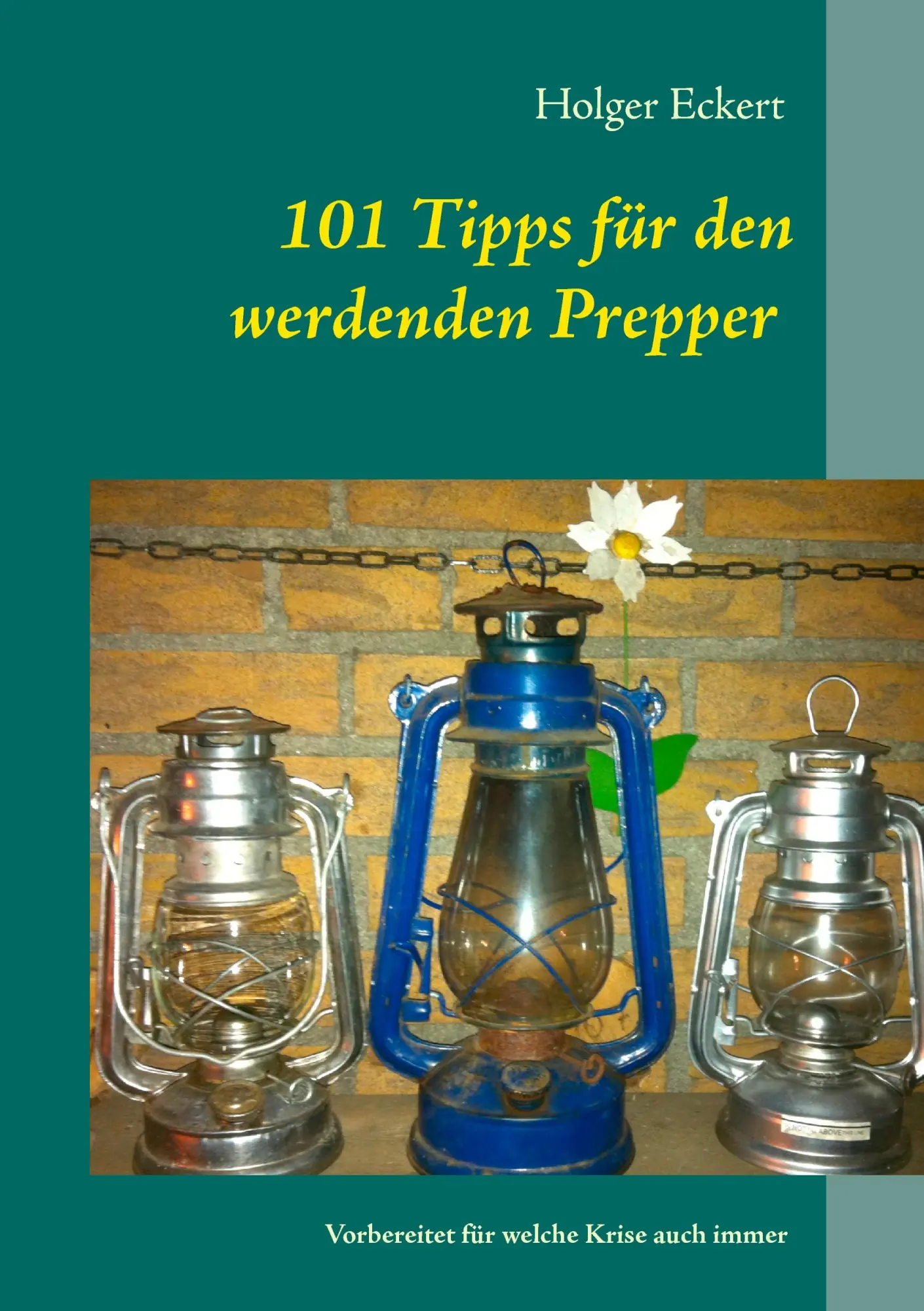 Cover: 9783735784513 | 101 Tipps für den werdenden Prepper | Holger Eckert | Taschenbuch