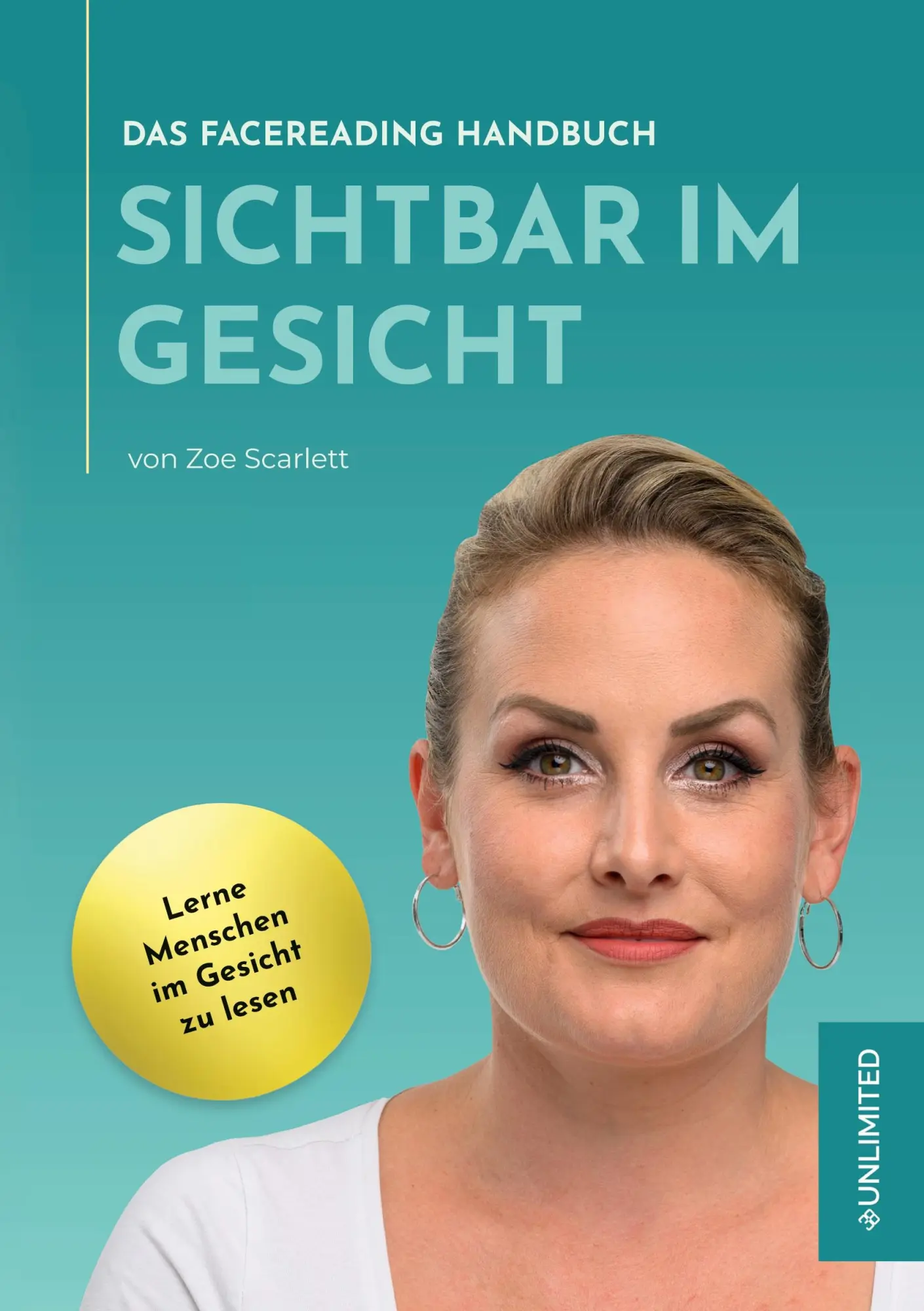 Cover: 9783952594513 | Sichtbar im Gesicht | Das FaceReading Handbuch | Zoe Scarlett | Buch