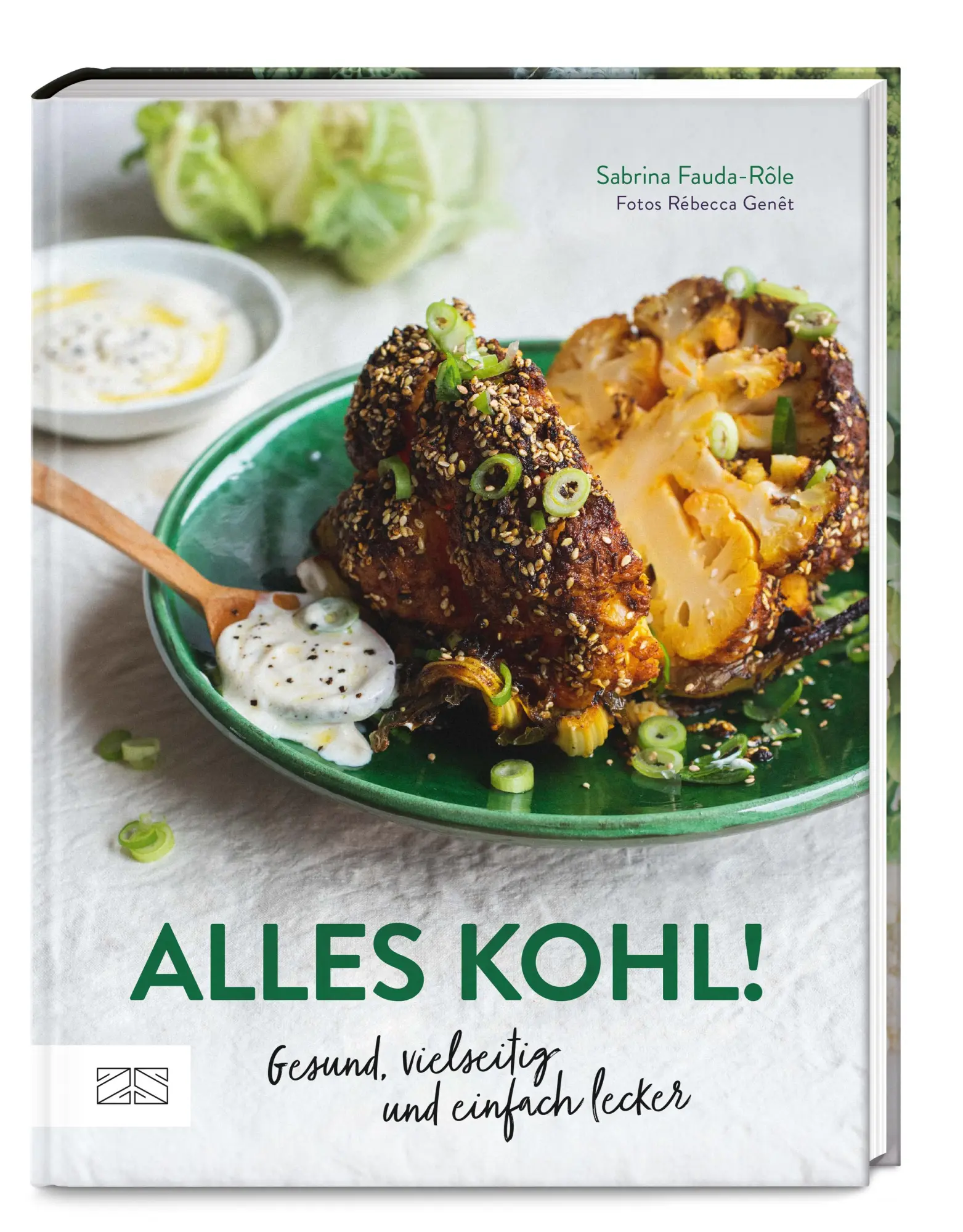 Cover: 9783965844513 | Alles Kohl! | Gesund, vielseitig und einfach lecker | Fauda-Rôle | ZS