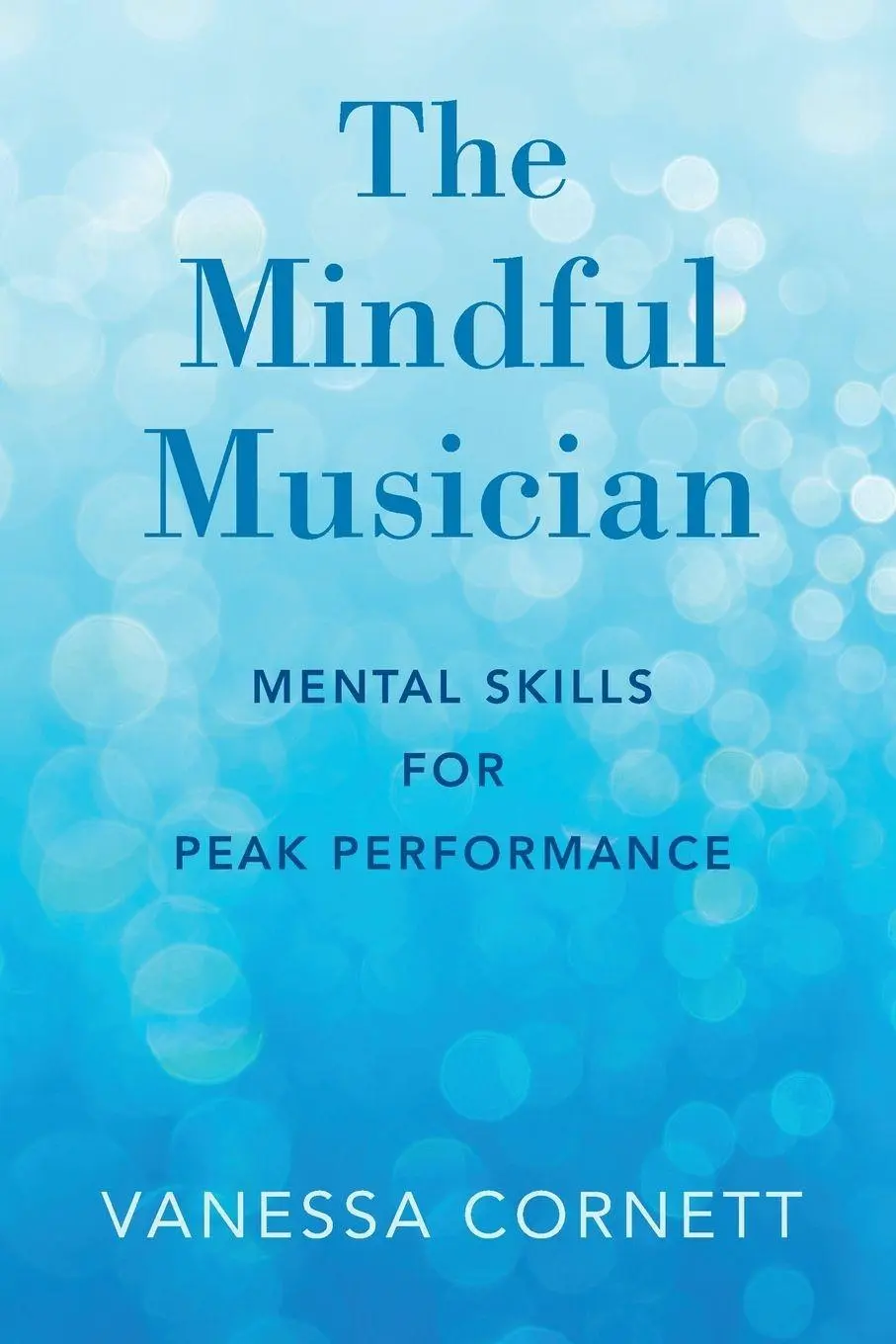 Cover: 9780190864613 | Mindful Musician | Mental Skills for Peak Performance | Cornett | Buch