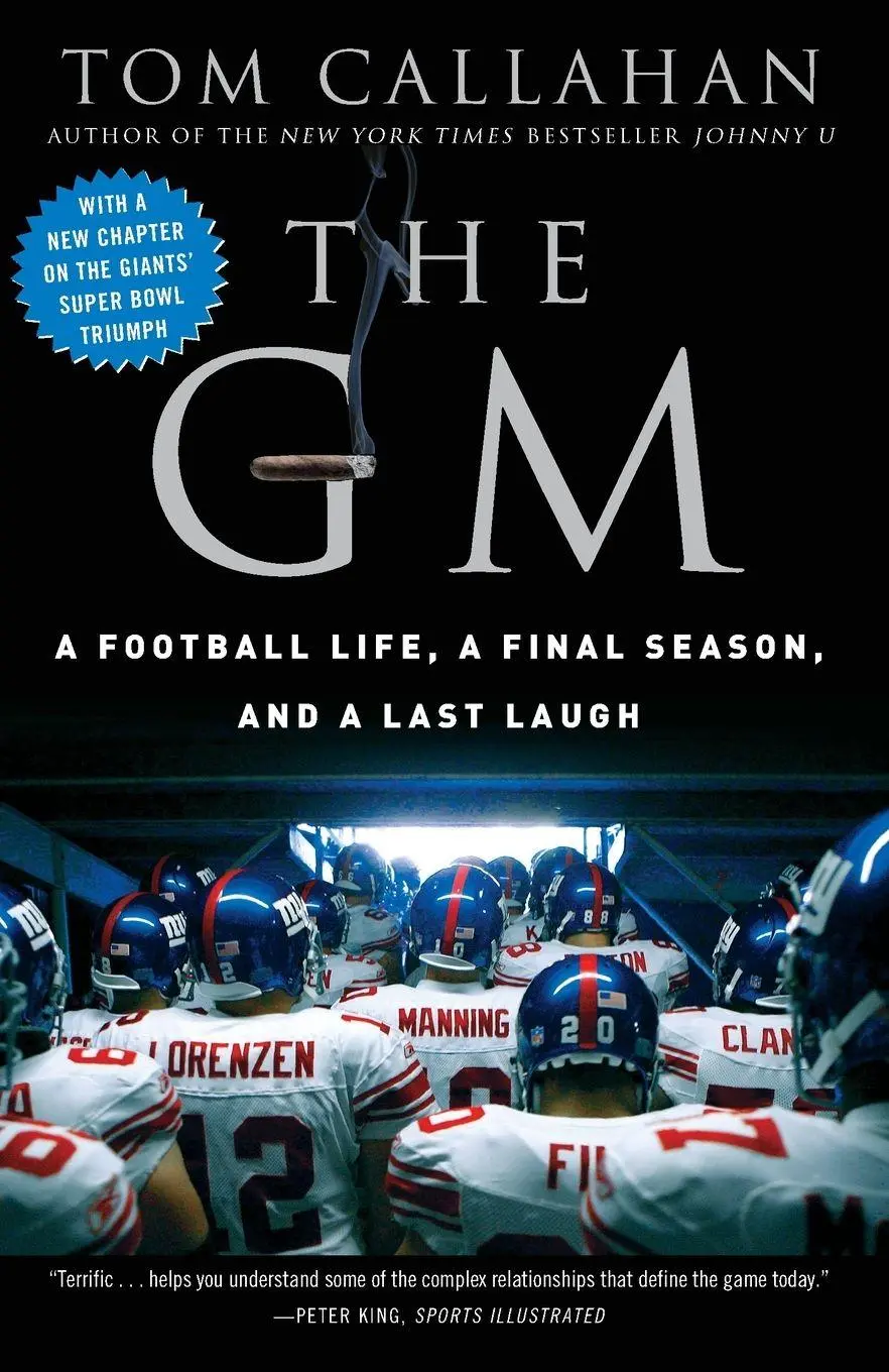 Cover: 9780307394613 | The GM | A Football life, a Final Season, and a Last Laugh | Callahan