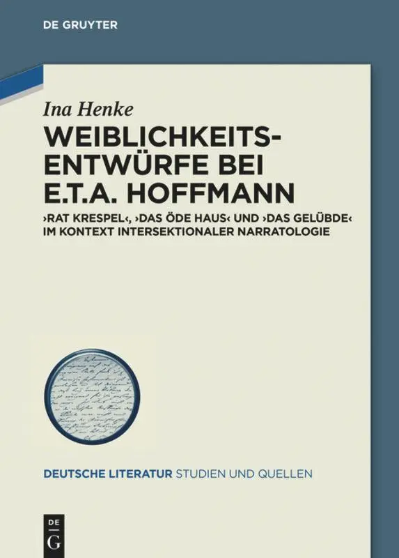 Cover: 9783110674613 | Weiblichkeitsentwürfe bei E.T.A. Hoffmann | Ina Henke | Buch | XIV