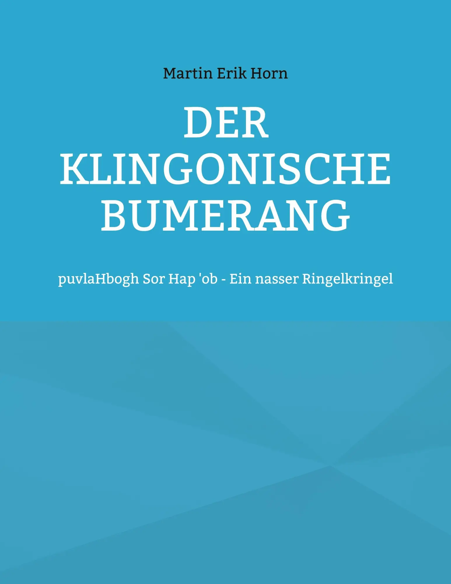 Cover: 9783758304613 | Der Klingonische Bumerang | Martin Erik Horn | Taschenbuch | Paperback