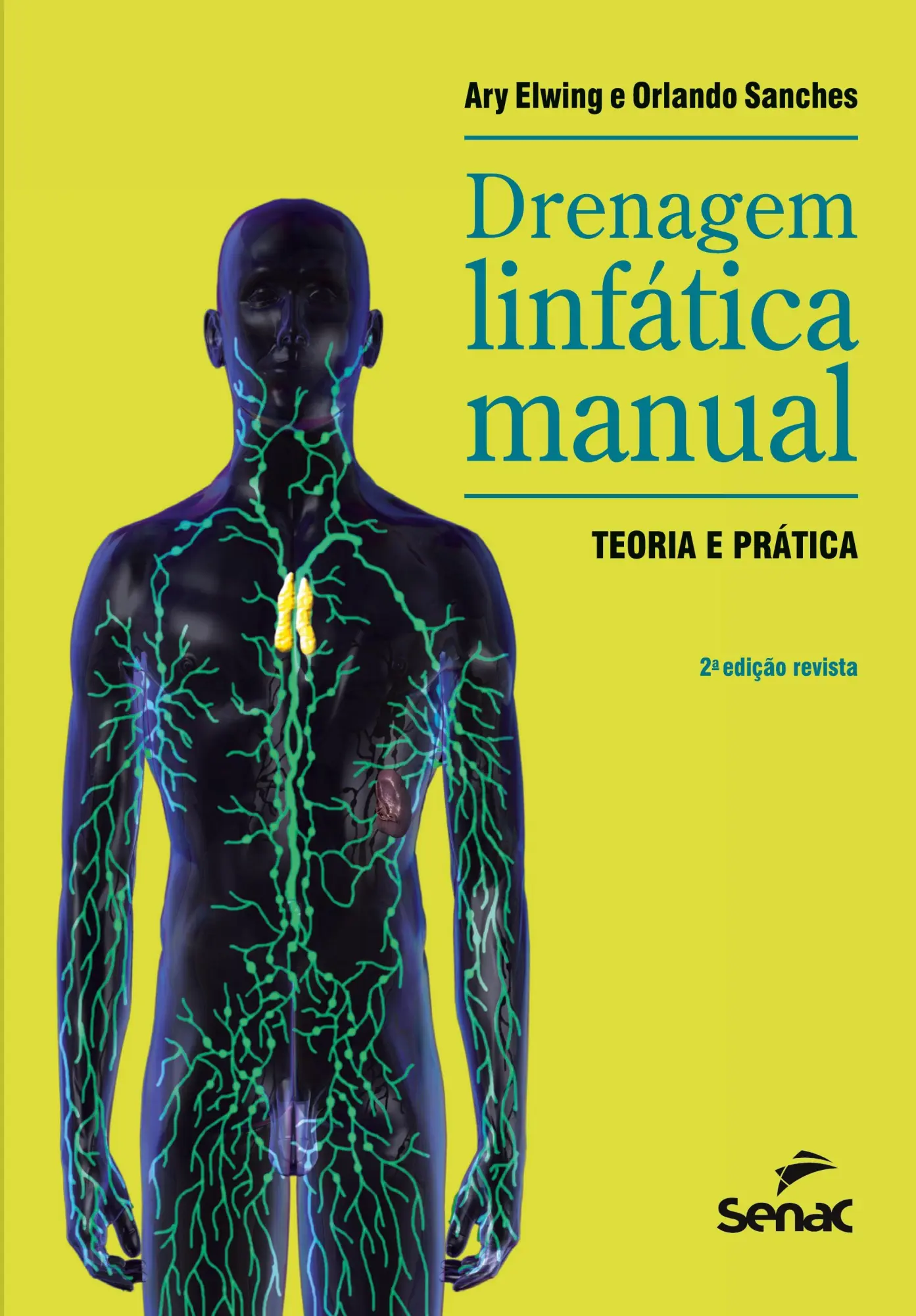 Cover: 9786555364613 | DRENAGEM LINFÁTICA MANUAL: TEORIA E PRÁTICA | Ary Sanches Elwing