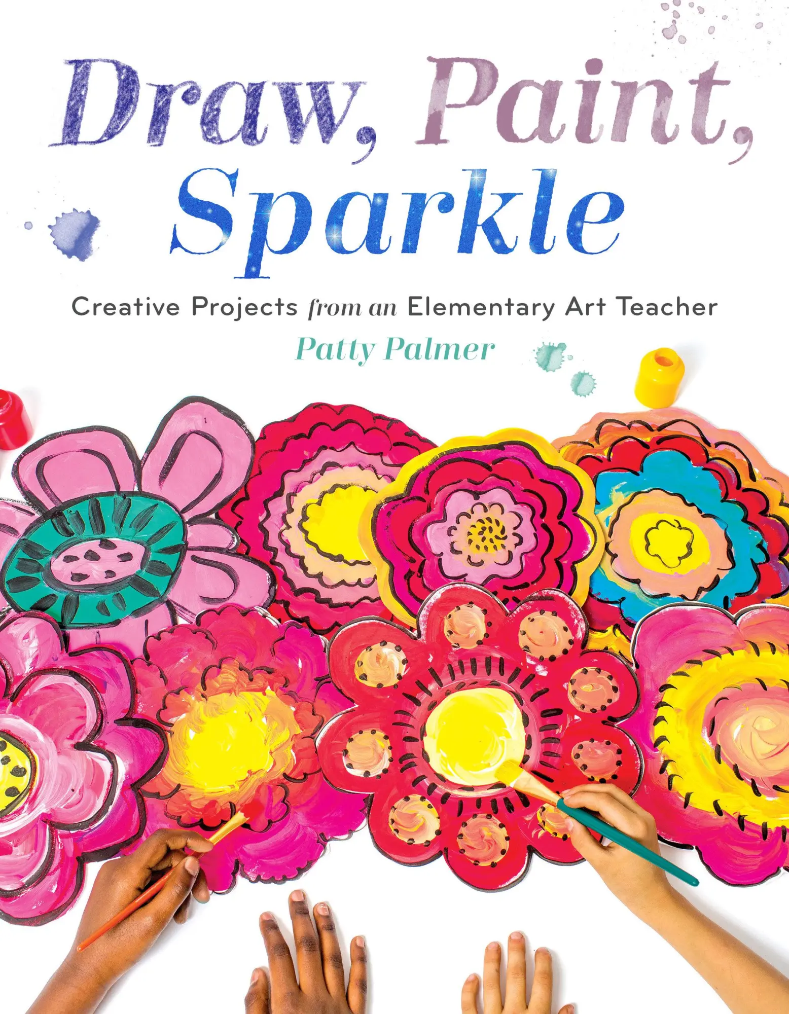 Cover: 9781611804713 | Draw, Paint, Sparkle | Patty Palmer | Taschenbuch | Englisch | 2018