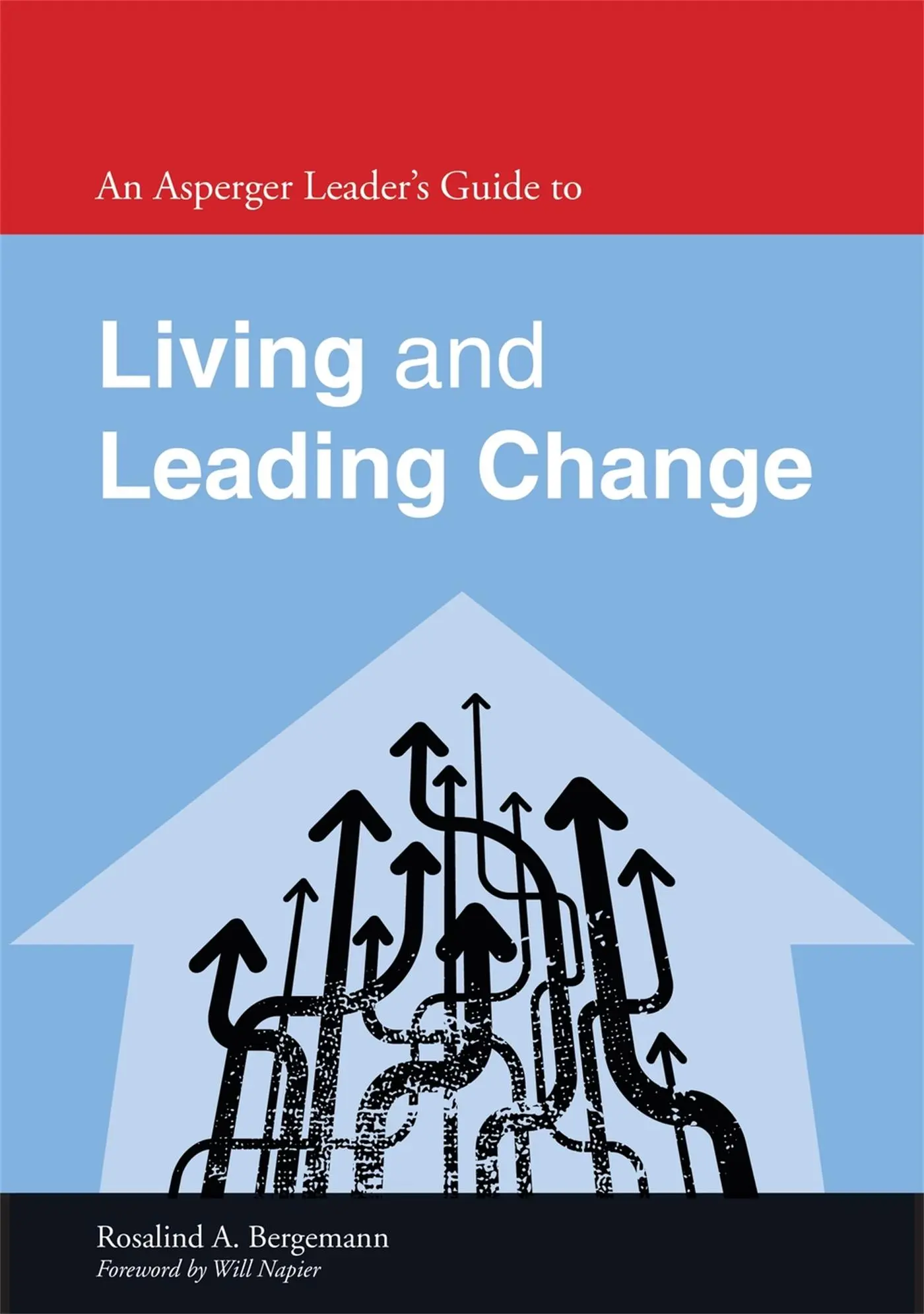 Cover: 9781849054713 | An Asperger Leader's Guide to Living and Leading Change | Bergemann