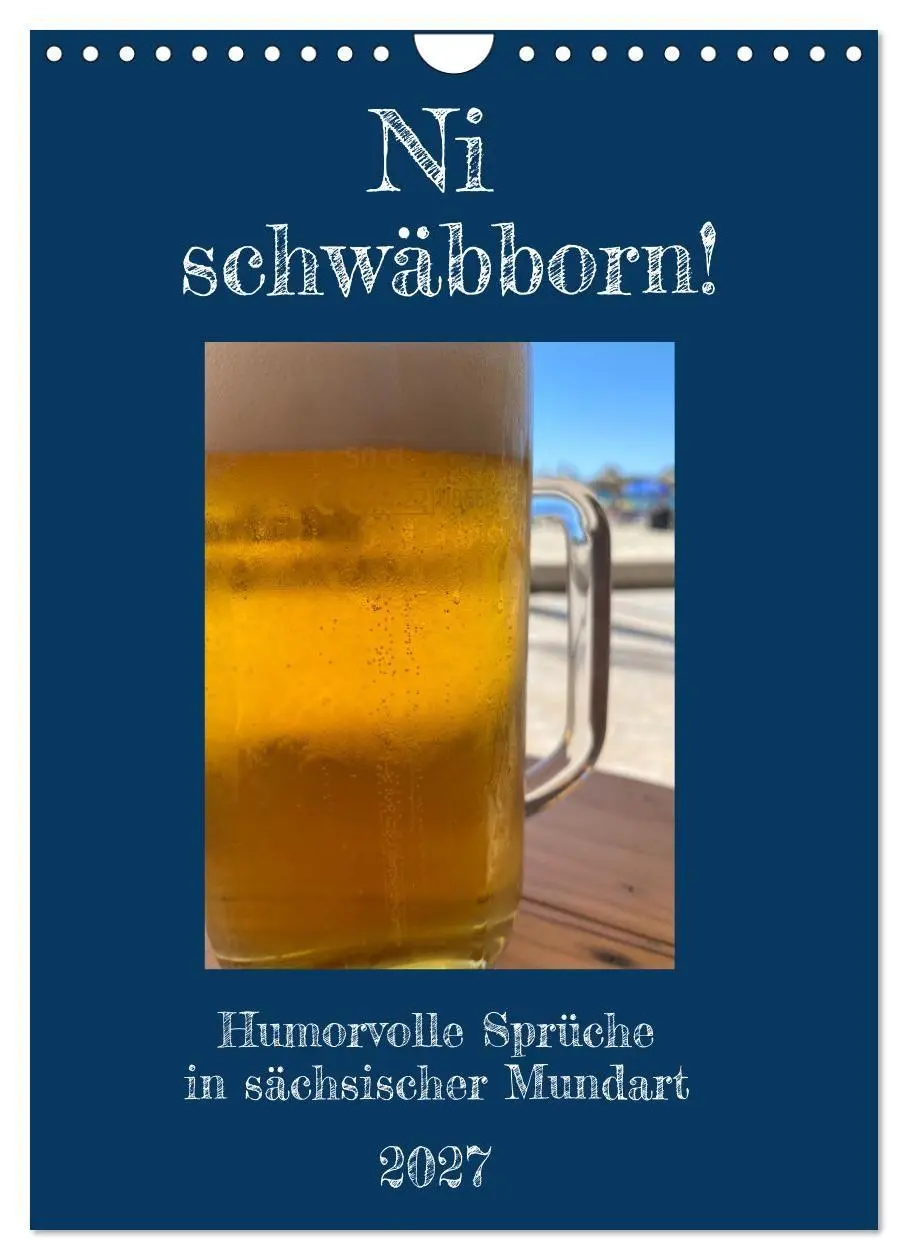 Cover: 9783569204713 | Ni schwäbborn! Mundart und Dialekt Kalender Sachsen (Wandkalender...