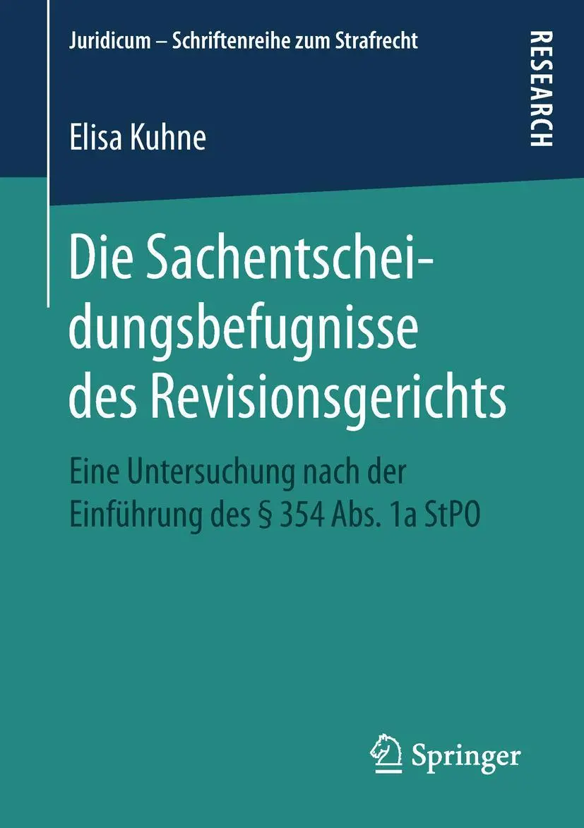 Cover: 9783658234713 | Die Sachentscheidungsbefugnisse des Revisionsgerichts | Elisa Kuhne