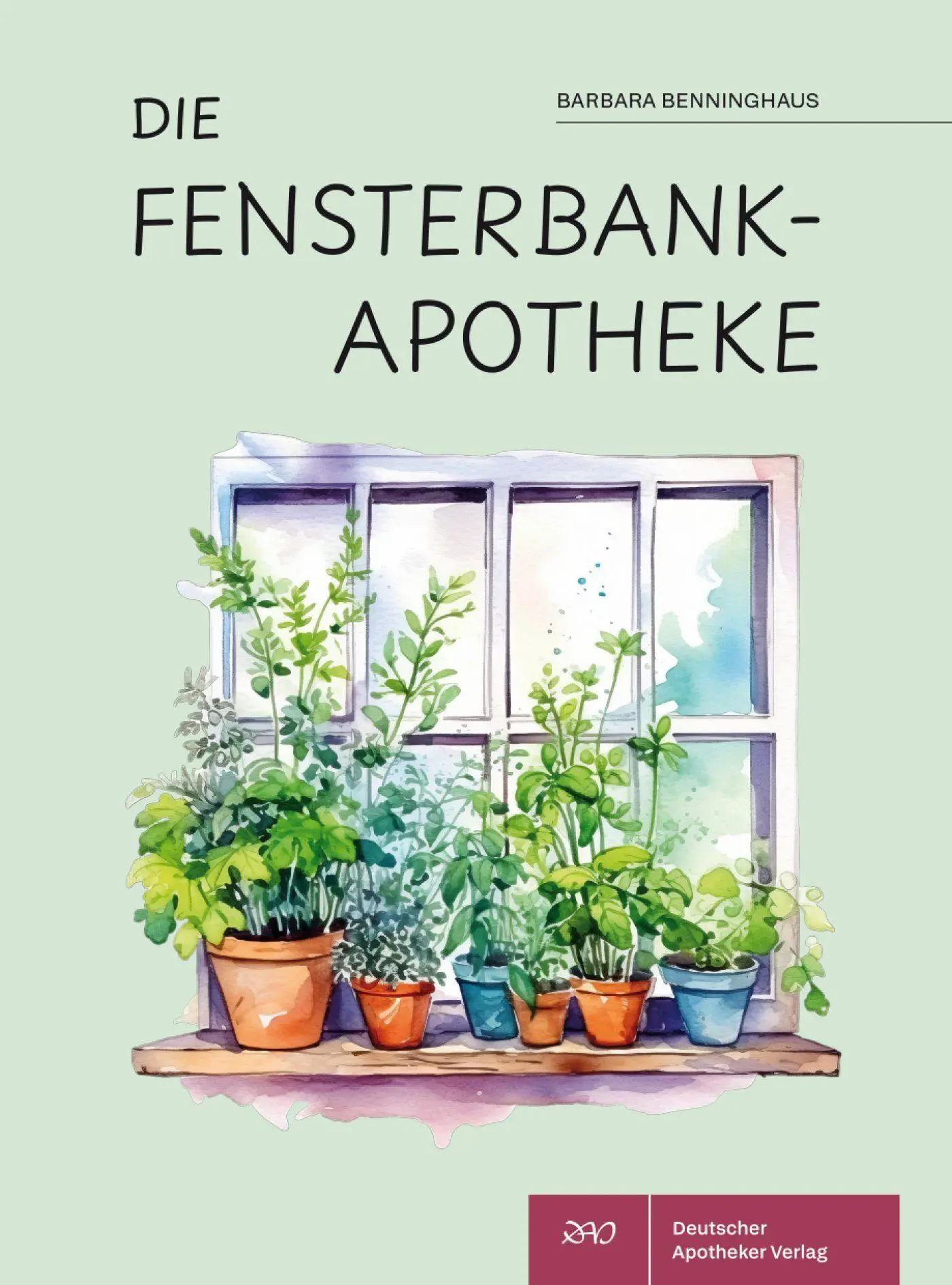 Cover: 9783769284713 | Die Fensterbank-Apotheke | Barbara Benninghaus | Bundle | Deutsch