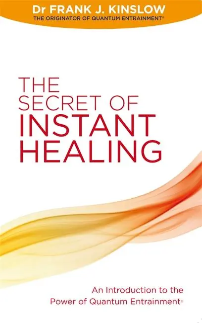 Cover: 9781848504813 | Kinslow, F: Secret of Instant Healing | Frank J. Kinslow | Taschenbuch