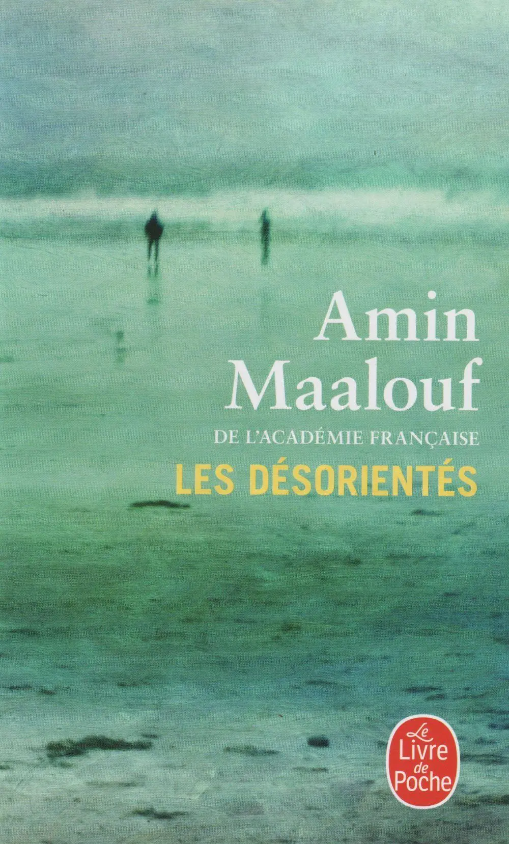 Cover: 9782253174813 | Les désorientés | Roman | Amin Maalouf | Taschenbuch | 525 S. | 2014