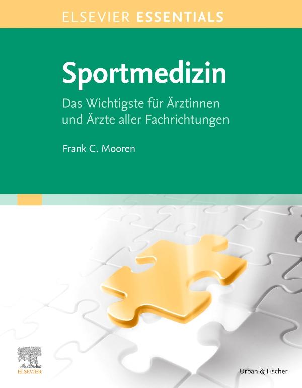 Cover: 9783437214813 | ELSEVIER ESSENTIALS Sportmedizin | Frank C. Mooren | Taschenbuch | XII