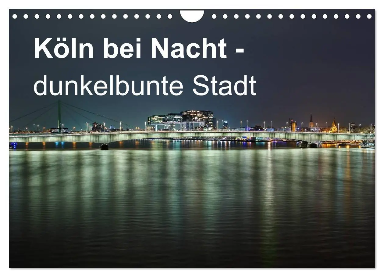 Cover: 9783516034813 | Köln bei Nacht - dunkelbunte Stadt (Wandkalender 2026 DIN A4 quer),...