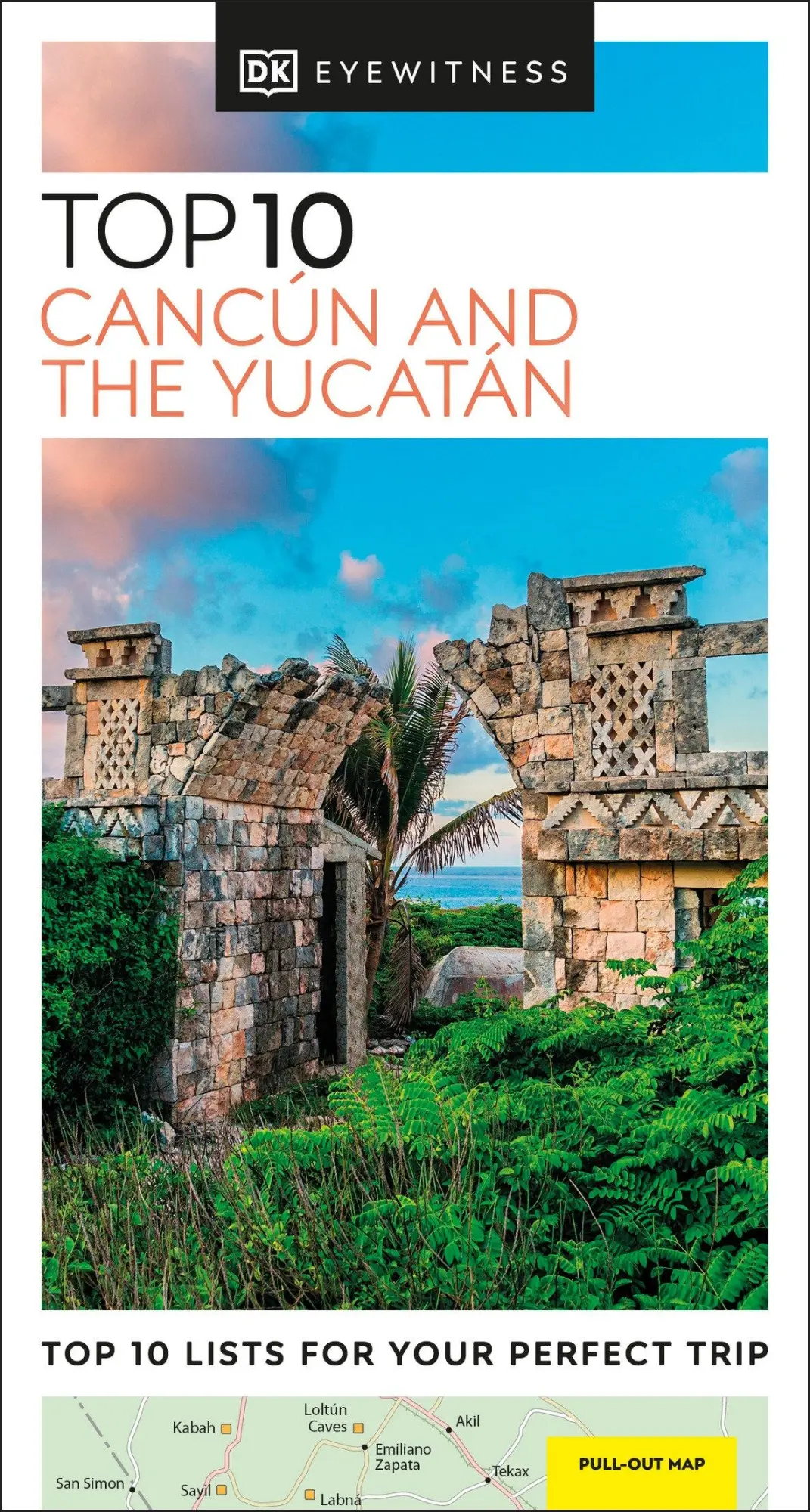 Cover: 9780241624913 | DK Top 10 Cancun and the Yucatan | Dk Travel | Taschenbuch | Englisch