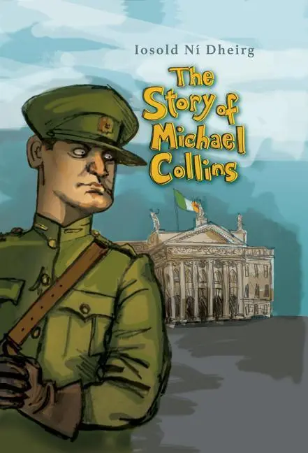 Cover: 9781781174913 | The Story of Michael Collins for Children | Iosold Dheirg | Buch