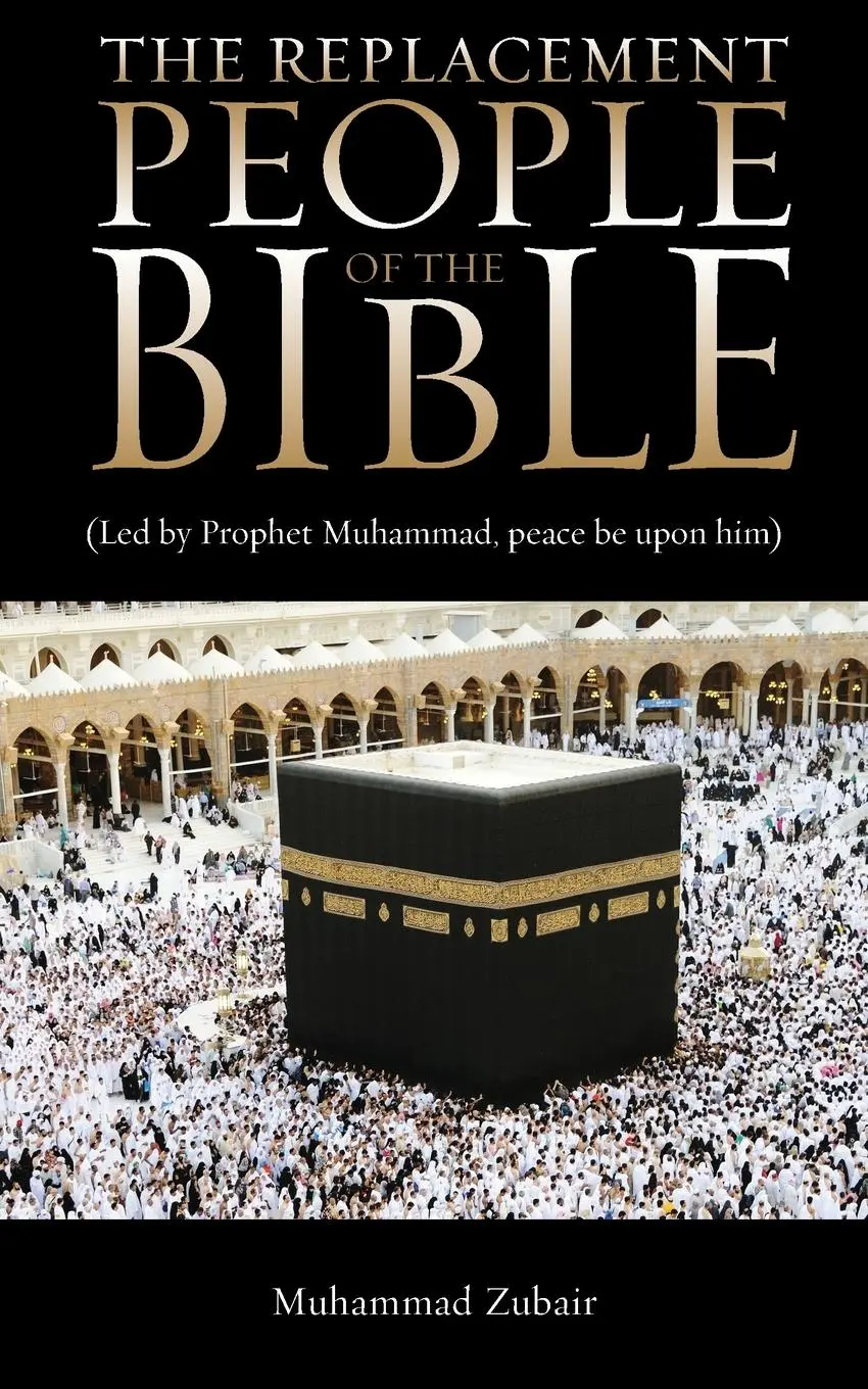 Cover: 9781781484913 | The Replacement People Of The Bible | Muhammad Zubair | Taschenbuch