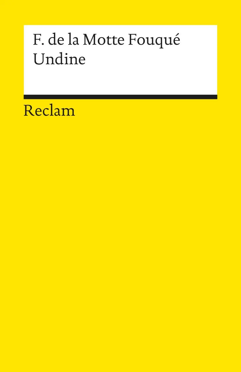 Cover: 9783150004913 | Undine. Eine Erzählung | Friedrich de la Motte Fouqué | Taschenbuch
