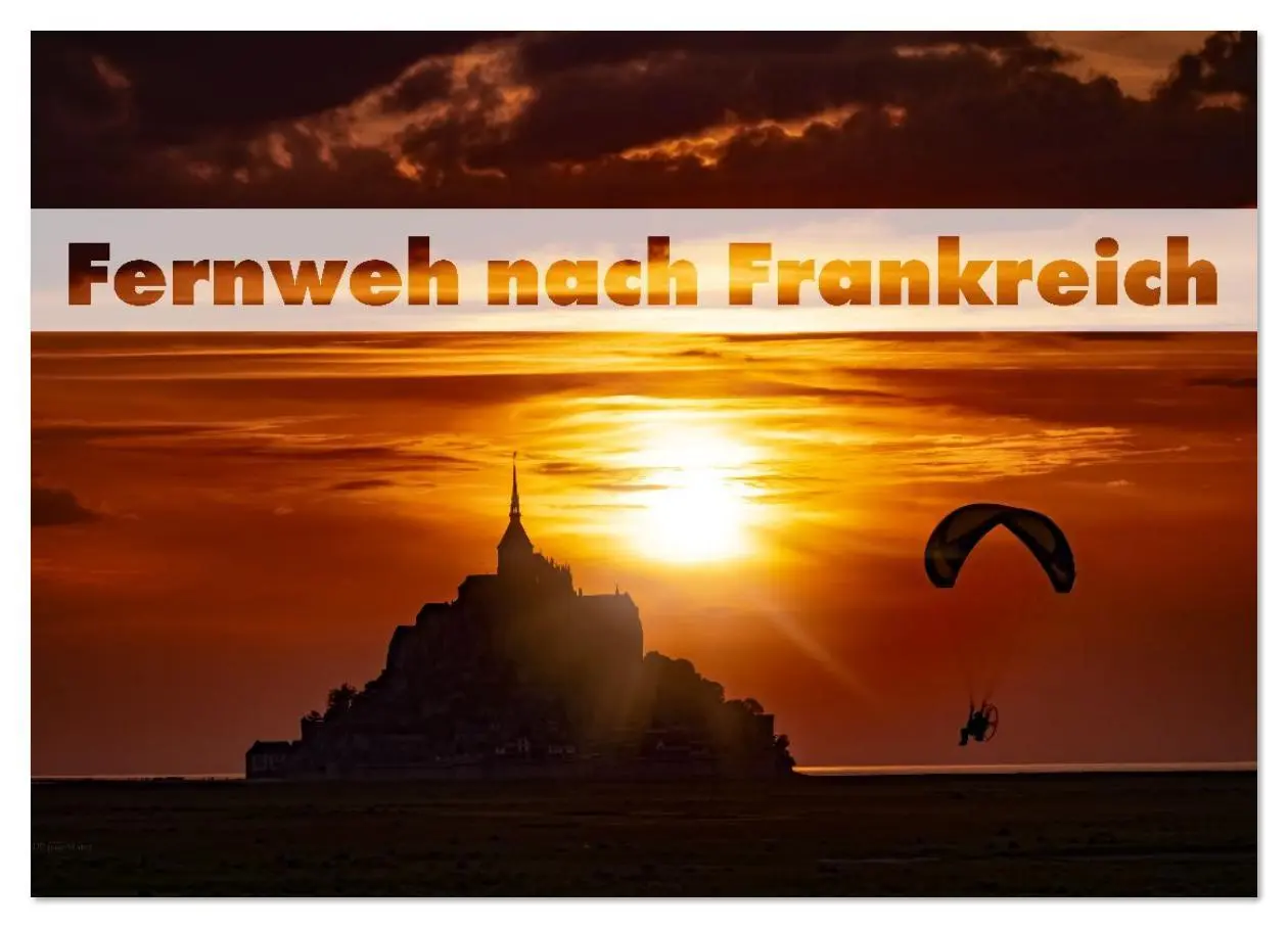 Cover: 9783516644913 | Fernweh nach Frankreich (Wandkalender 2026 DIN A4 quer), CALVENDO...