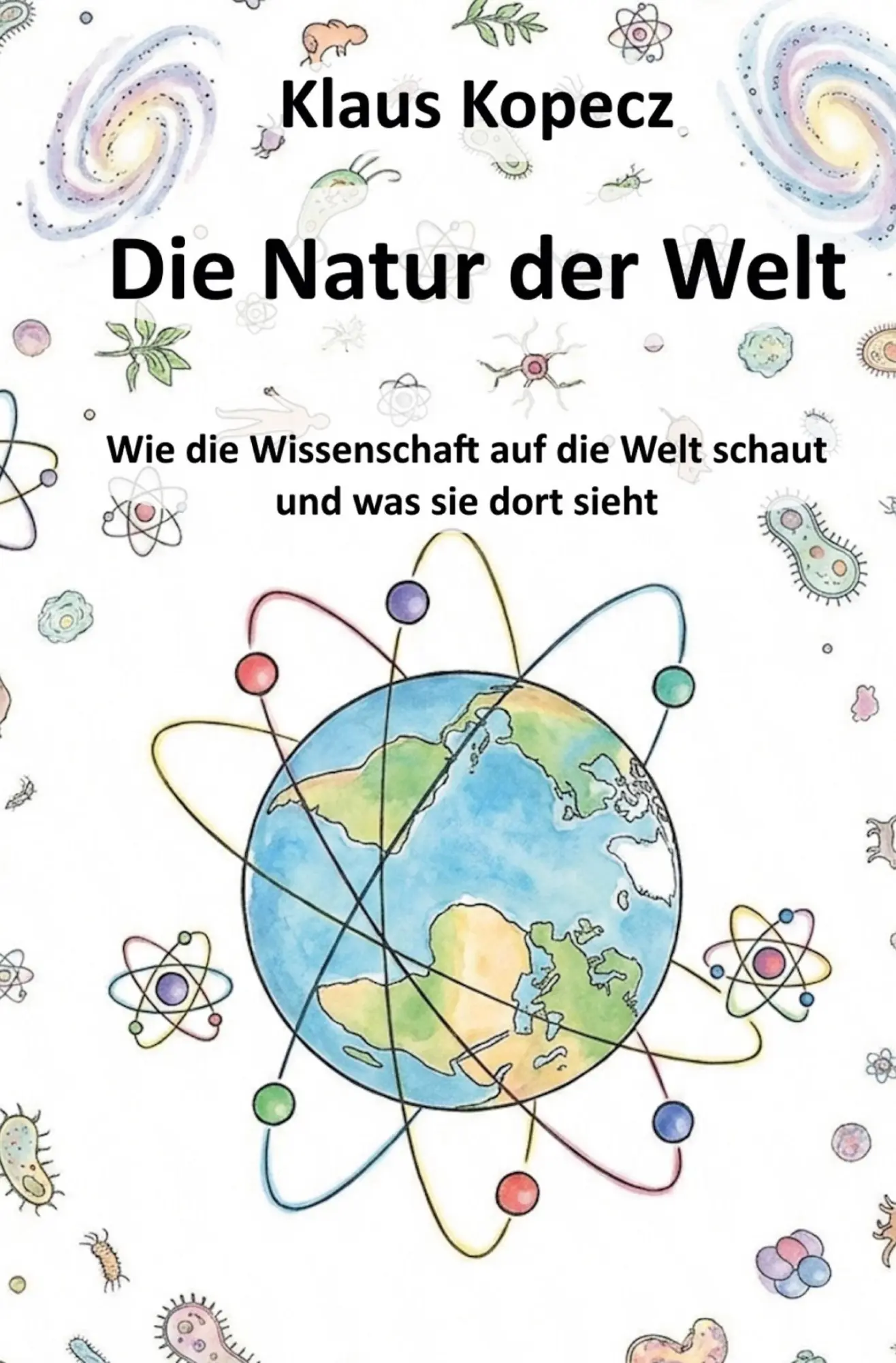 Cover: 9783695604913 | Die Natur der Welt | Klaus Kopecz | Taschenbuch | 168 S. | Deutsch