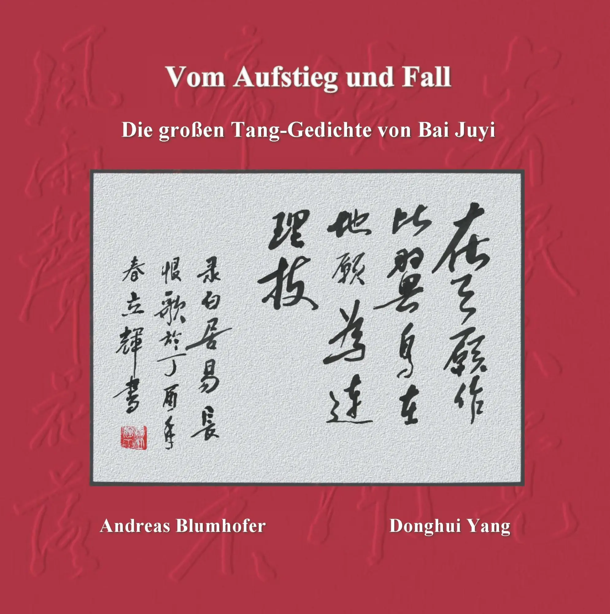 Cover: 9783744894913 | Vom Aufstieg und Fall | Die großen Tang-Gedichte von Bai Juyi | Buch