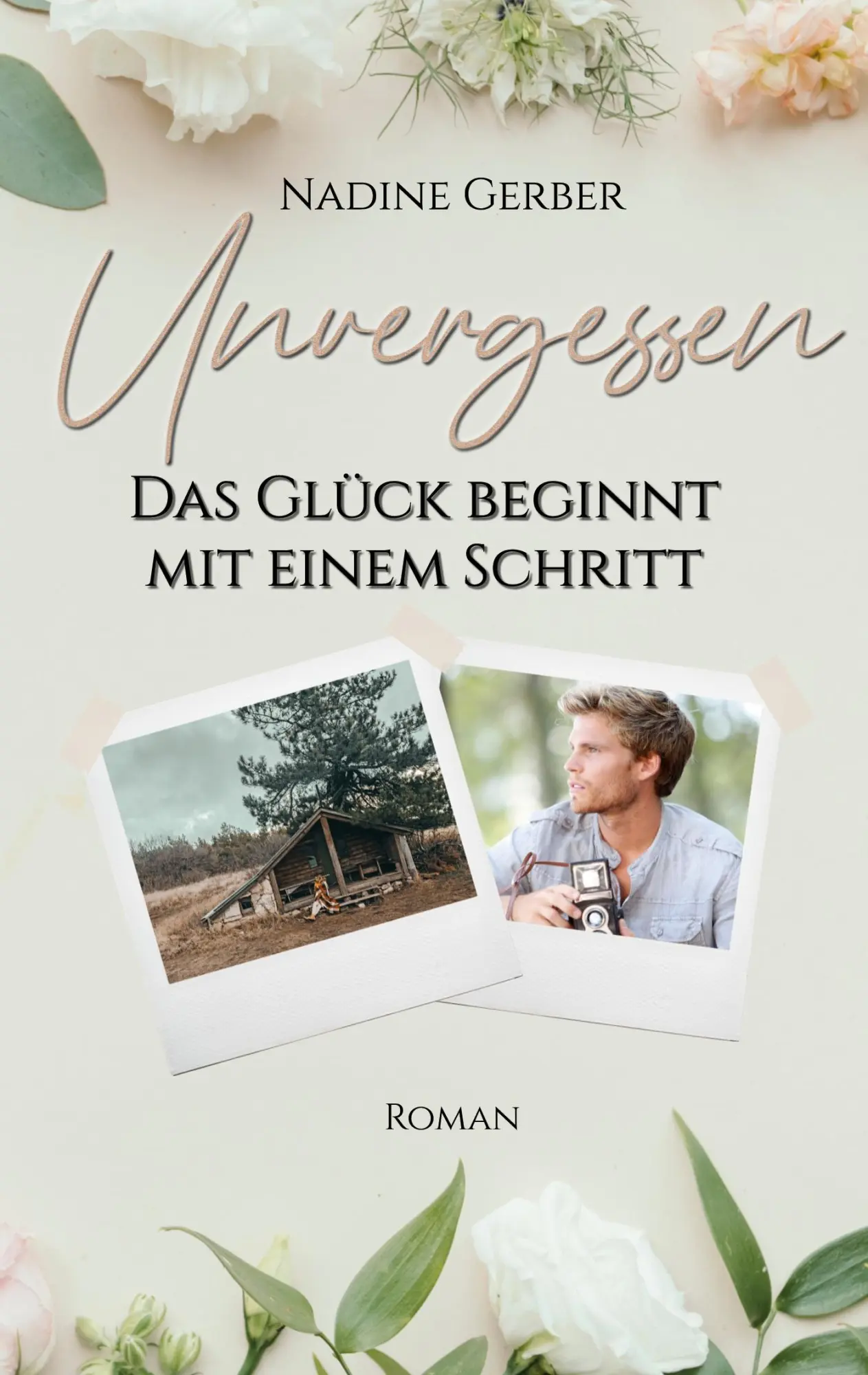 Unvergessen: Das Glück beginnt mit einem Schritt