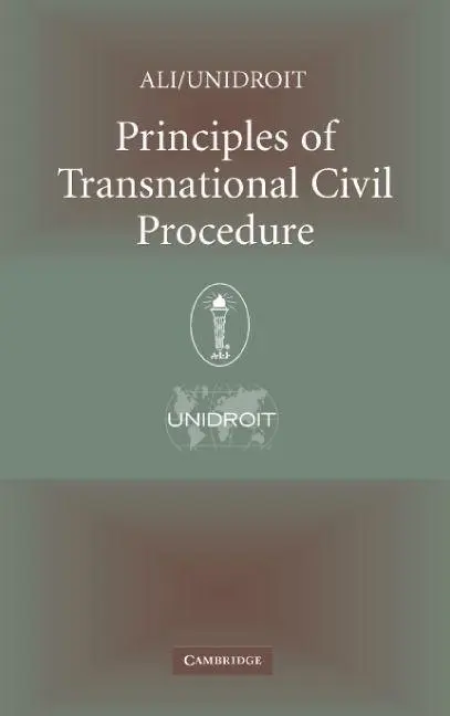 Principles of Transnational Civil Procedure