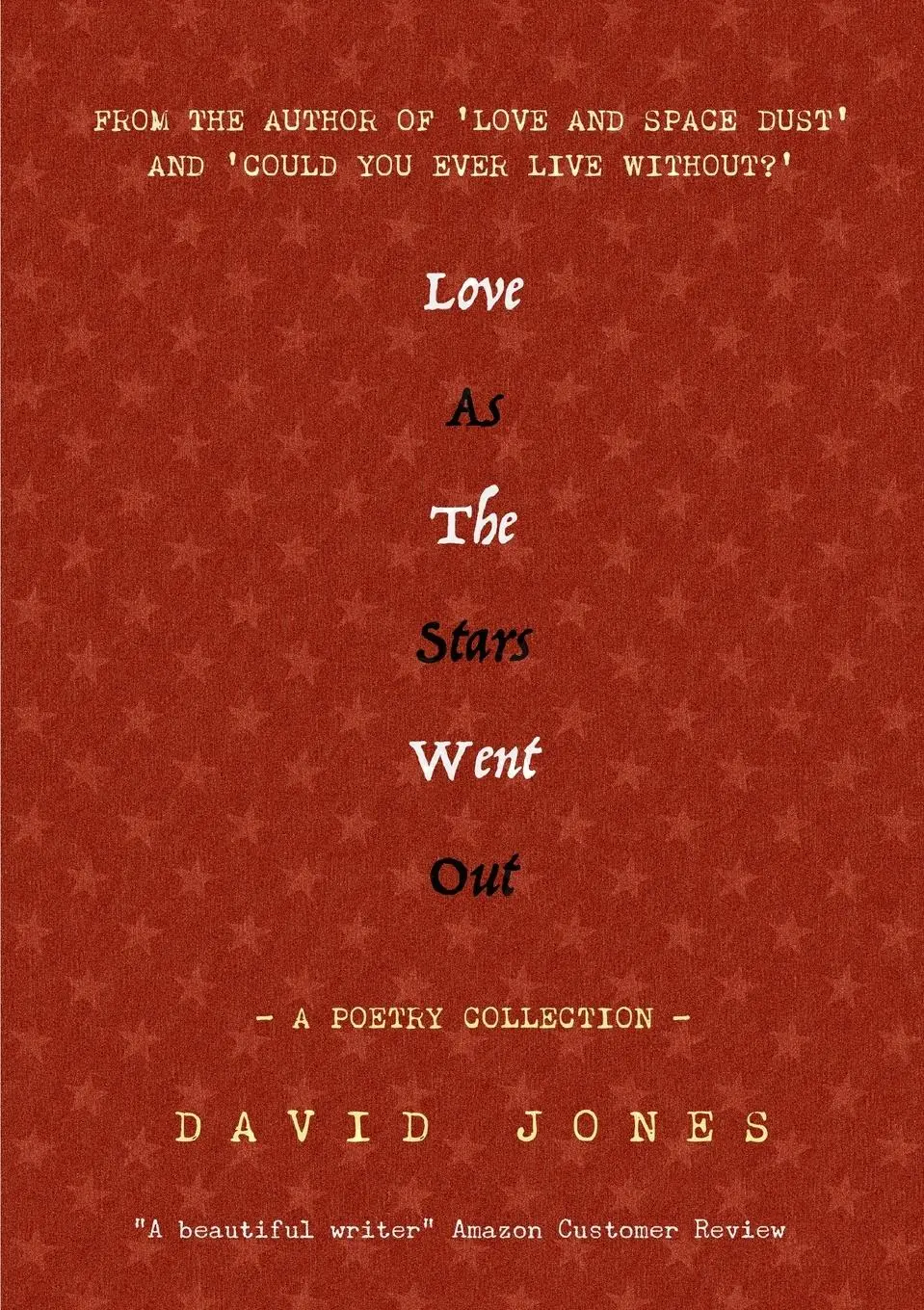 Cover: 9781326275013 | Love as the Stars Went Out | David Jones | Taschenbuch | Englisch